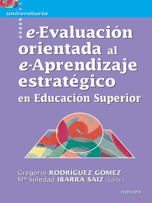 cover image of e-Evaluación orientada al e-Aprendizaje estratégico en Educación Superior